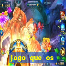 jogo que os famosos jogam para ganhar dinheiro